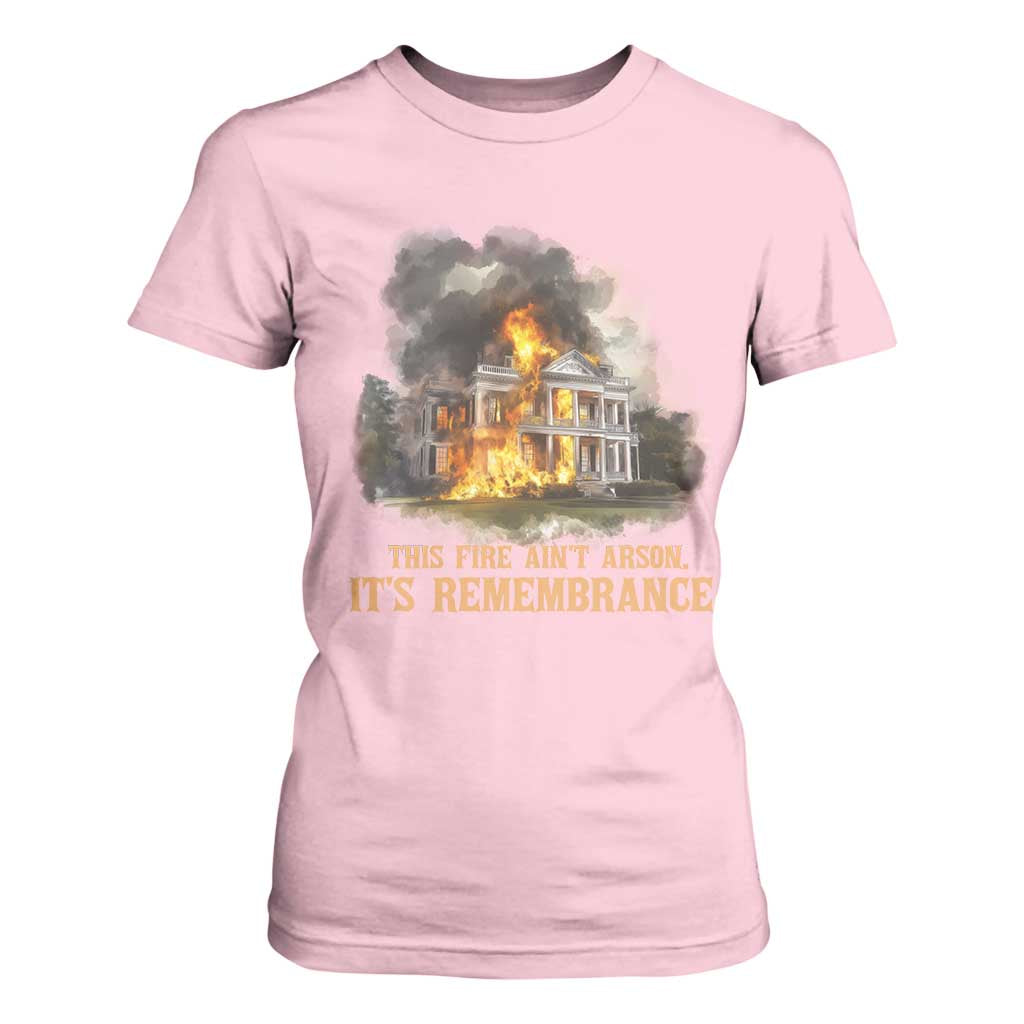 Juneteenth Ancestral Justice T Shirt For Women This Fire Aint Arson It is Remembrance Black History TS02 Light Pink Print Your Wear