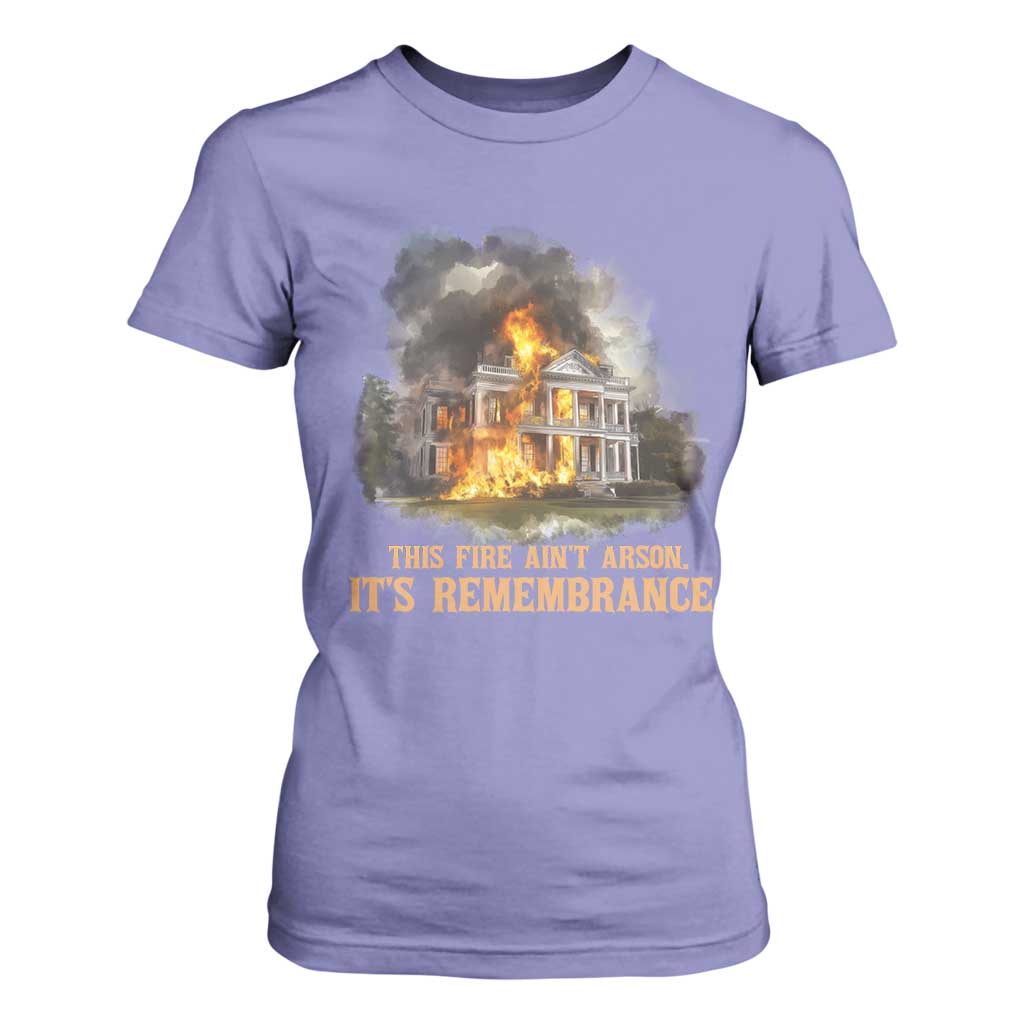 Juneteenth Ancestral Justice T Shirt For Women This Fire Aint Arson It is Remembrance Black History TS02 Violet Print Your Wear