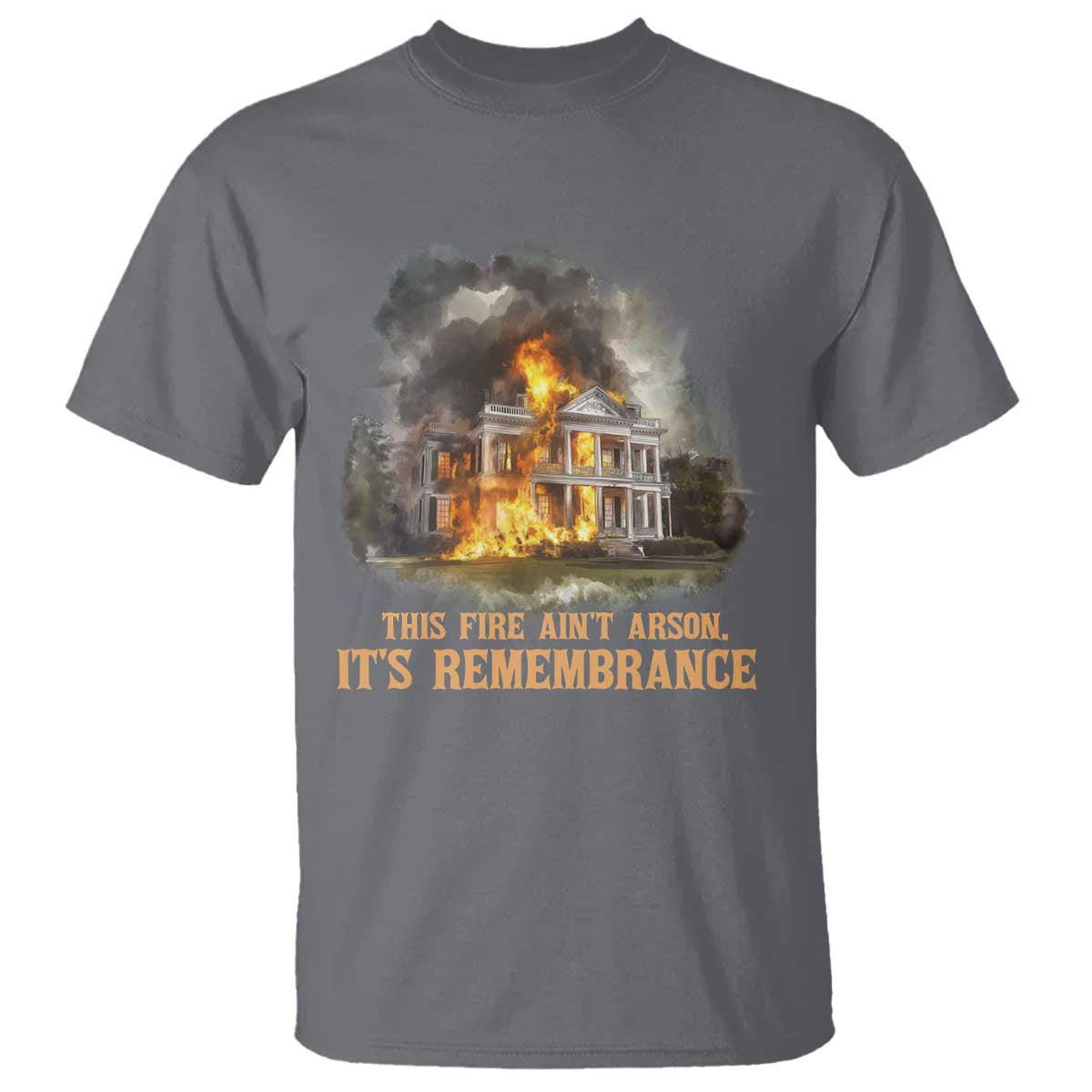 Juneteenth Ancestral Justice T Shirt This Fire Aint Arson It is Remembrance Black History TS02 Charcoal Print Your Wear