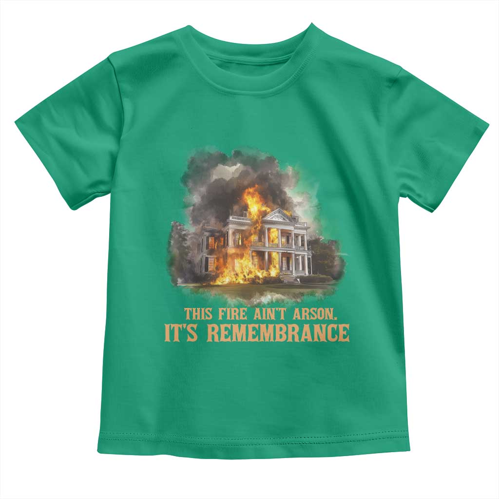 Juneteenth Ancestral Justice Toddler T Shirt This Fire Aint Arson It is Remembrance Black History TS02 Irish Green Print Your Wear