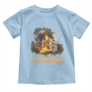 Juneteenth Ancestral Justice Toddler T Shirt This Fire Aint Arson It is Remembrance Black History TS02 Light Blue Print Your Wear