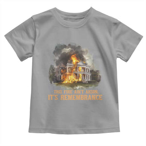 Juneteenth Ancestral Justice Toddler T Shirt This Fire Aint Arson It is Remembrance Black History TS02 Sport Gray Print Your Wear