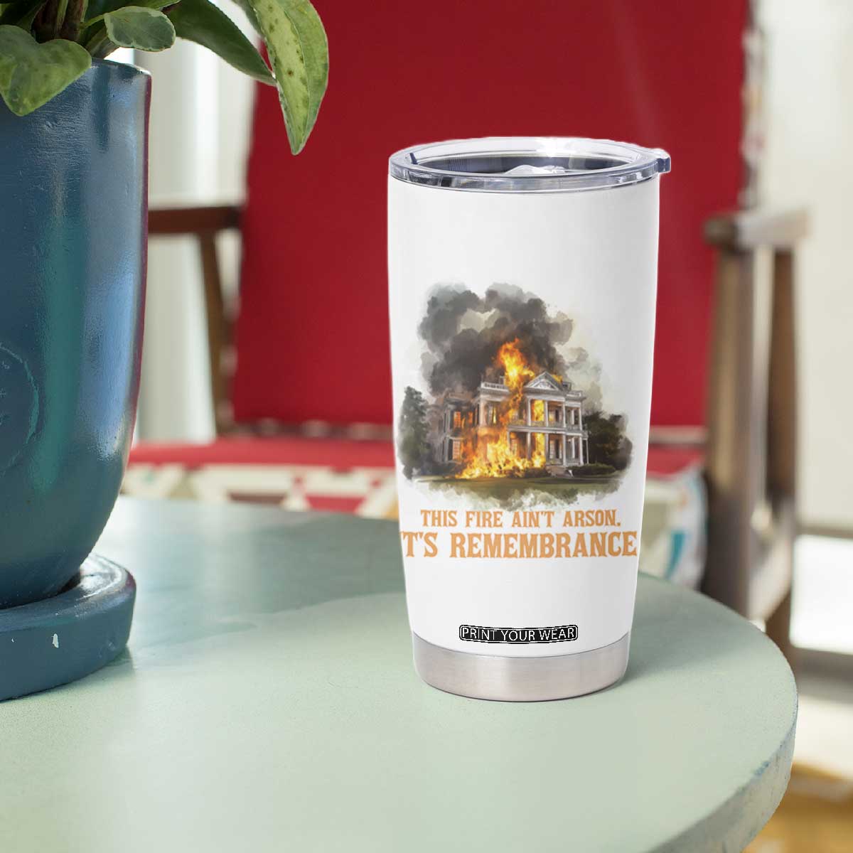 Juneteenth Ancestral Justice Tumbler Cup This Fire Aint Arson It is Remembrance Black History TS02 Print Your Wear