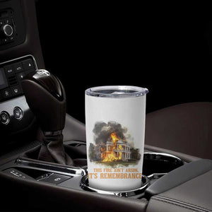 Juneteenth Ancestral Justice Tumbler Cup This Fire Aint Arson It is Remembrance Black History TS02 Print Your Wear