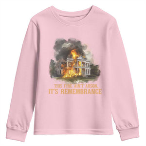 Juneteenth Ancestral Justice Youth Sweatshirt This Fire Aint Arson It is Remembrance Black History TS02 Light Pink Print Your Wear