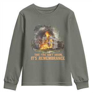 Juneteenth Ancestral Justice Youth Sweatshirt This Fire Aint Arson It is Remembrance Black History TS02 Military Green Print Your Wear
