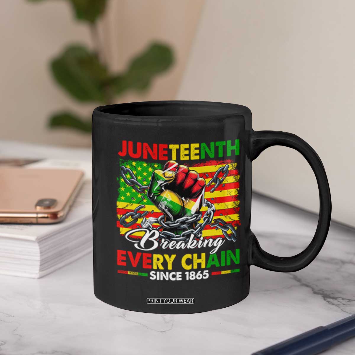 Juneteenth Breaking Every Chain Since 1865 Coffee Mug Hand Fist Freedom TS11 Print Your Wear