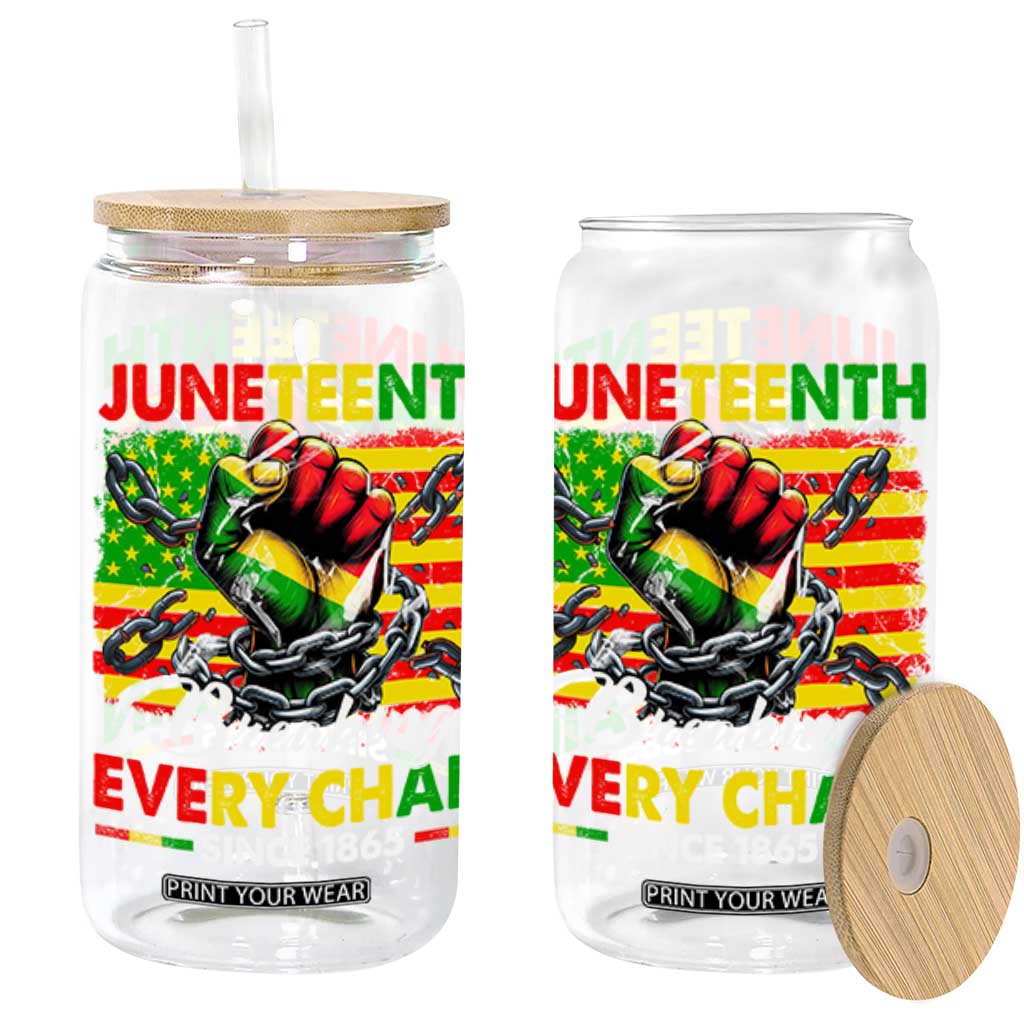Juneteenth Breaking Every Chain Since 1865 Glass Can Hand Fist Freedom TS11 Black Print Your Wear