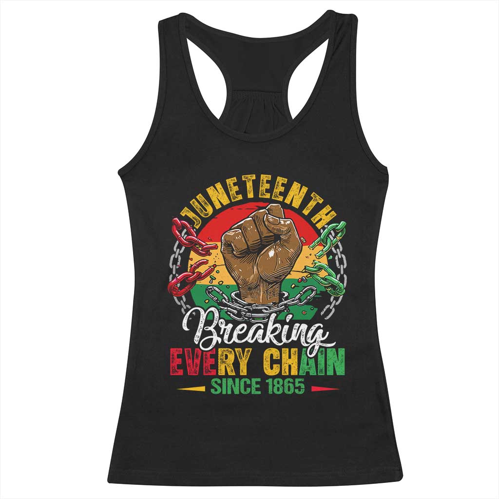 Juneteenth Breaking Every Chain Since 1865 Racerback Tank Top Retro Vintage TS10 Black Print Your Wear
