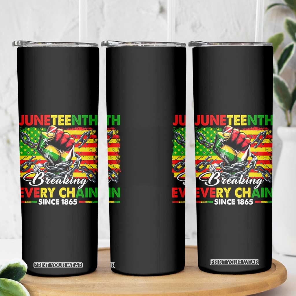 Juneteenth Breaking Every Chain Since 1865 Skinny Tumbler Hand Fist Freedom TS11 Print Your Wear