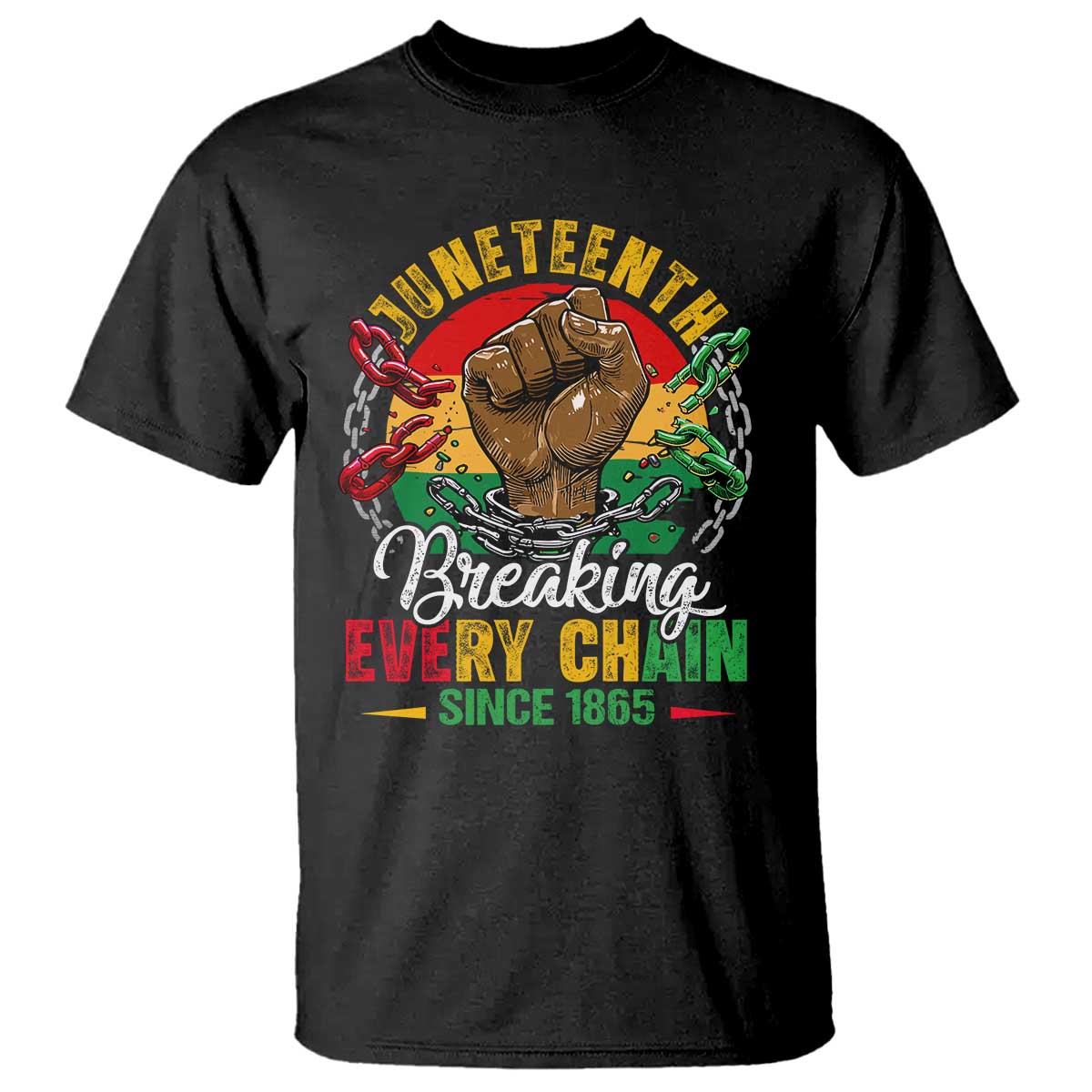Juneteenth Breaking Every Chain Since 1865 T Shirt Retro Vintage TS10 Black Print Your Wear