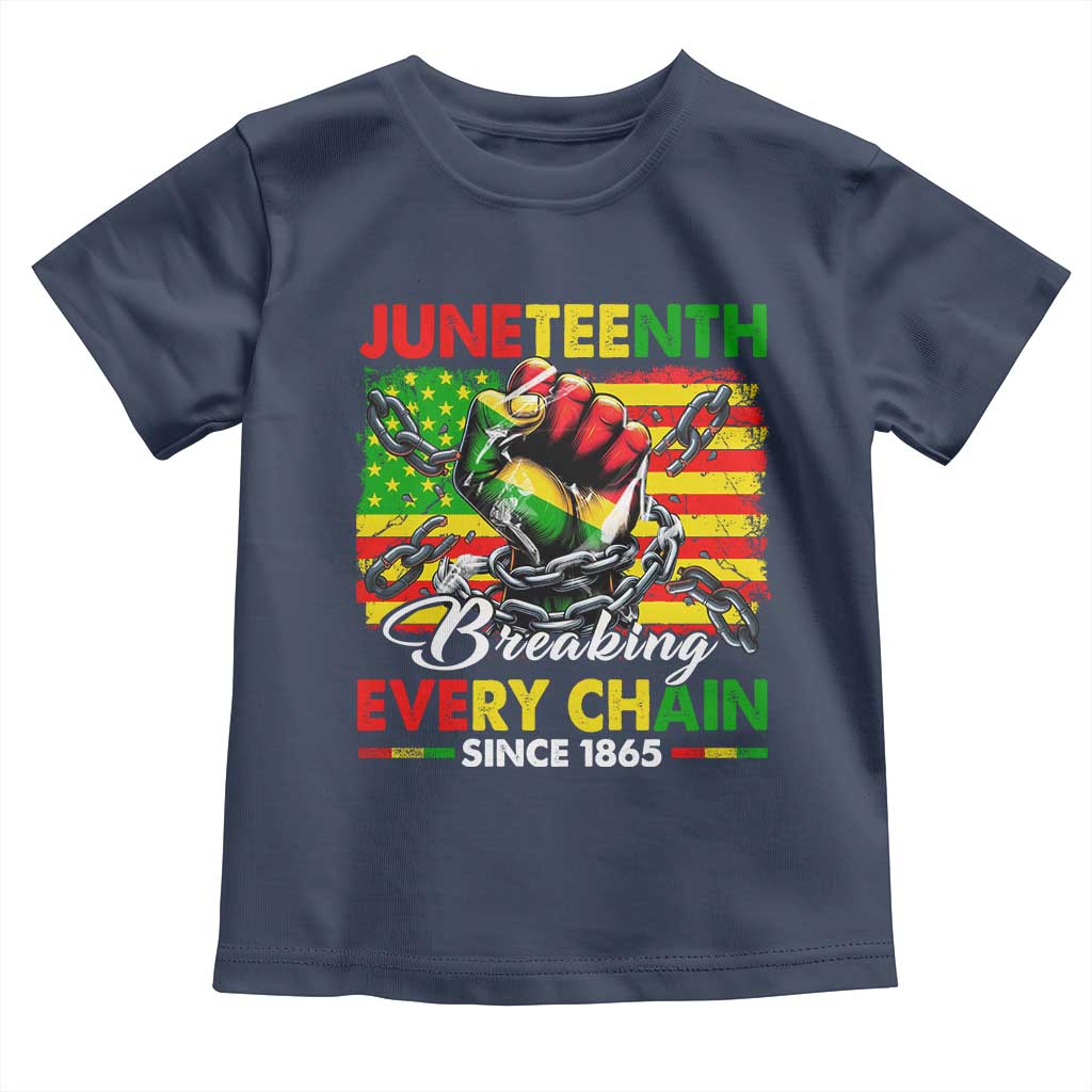 Juneteenth Breaking Every Chain Since 1865 Toddler T Shirt Hand Fist Freedom TS11 Navy Print Your Wear