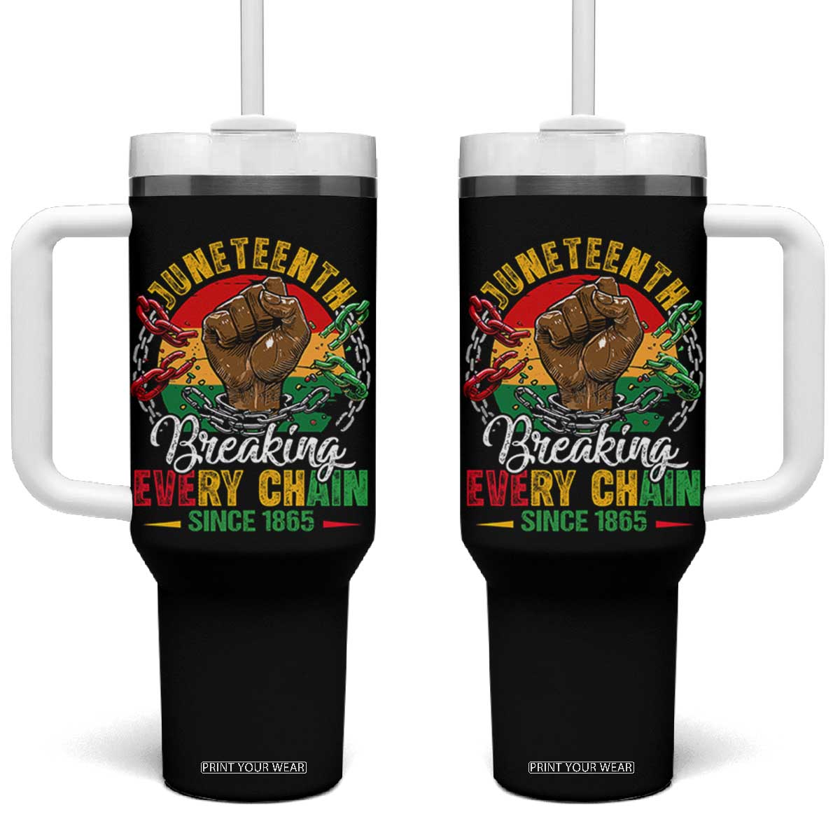 Juneteenth Breaking Every Chain Since 1865 Tumbler With Handle Retro Vintage TS10 One Size: 40 oz Black Print Your Wear