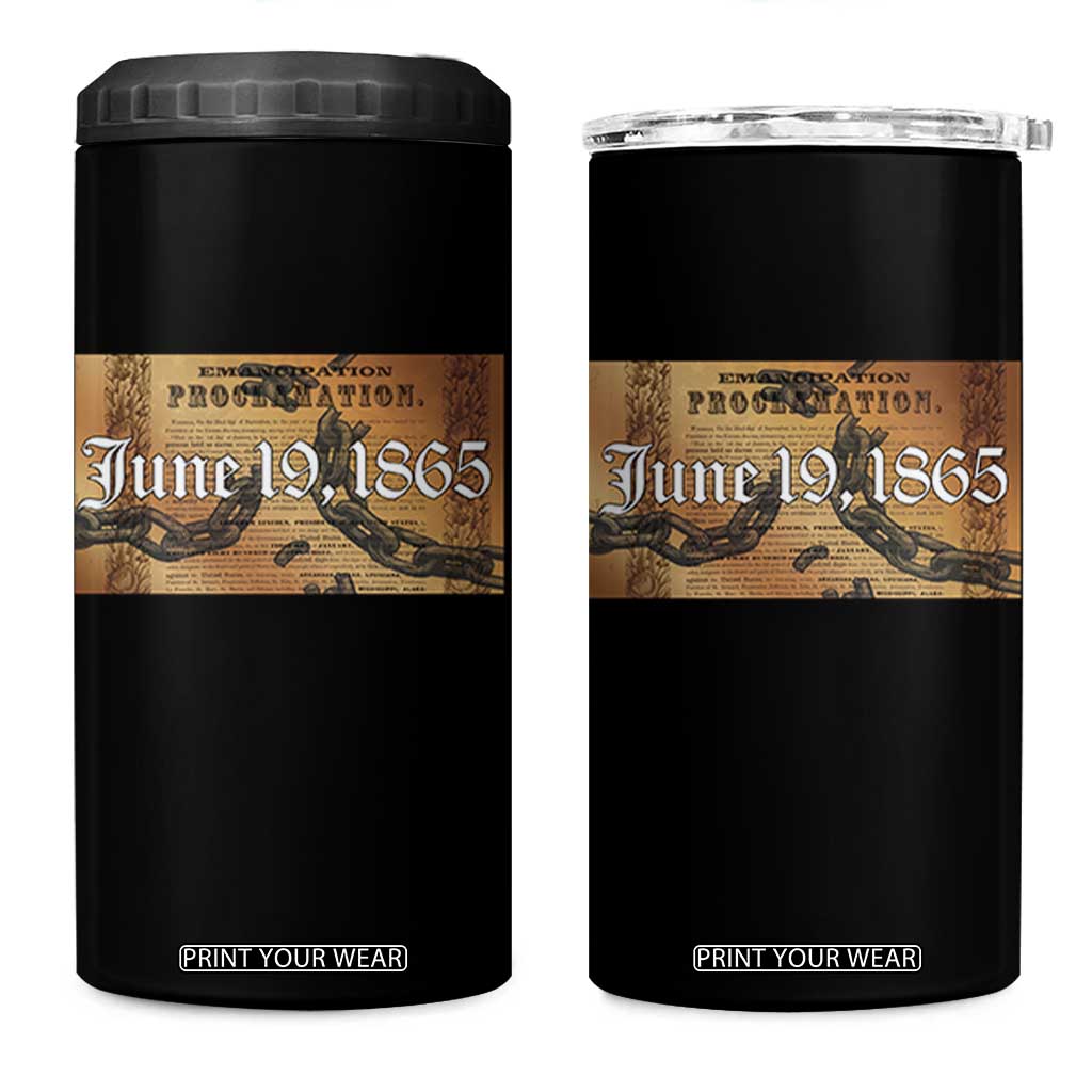 Juneteenth Emancipation Proclamation End of Slavery 4 in 1 Can Cooler Tumbler Black Freedom History TS10 One Size: 16 oz Black Print Your Wear