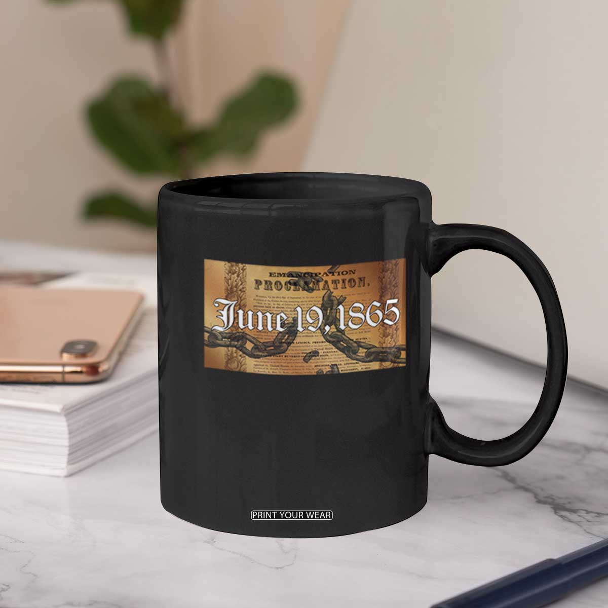 Juneteenth Emancipation Proclamation End of Slavery Coffee Mug Black Freedom History TS10 Print Your Wear