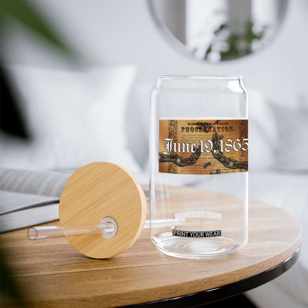 Juneteenth Emancipation Proclamation End of Slavery Glass Can Black Freedom History TS10 Print Your Wear