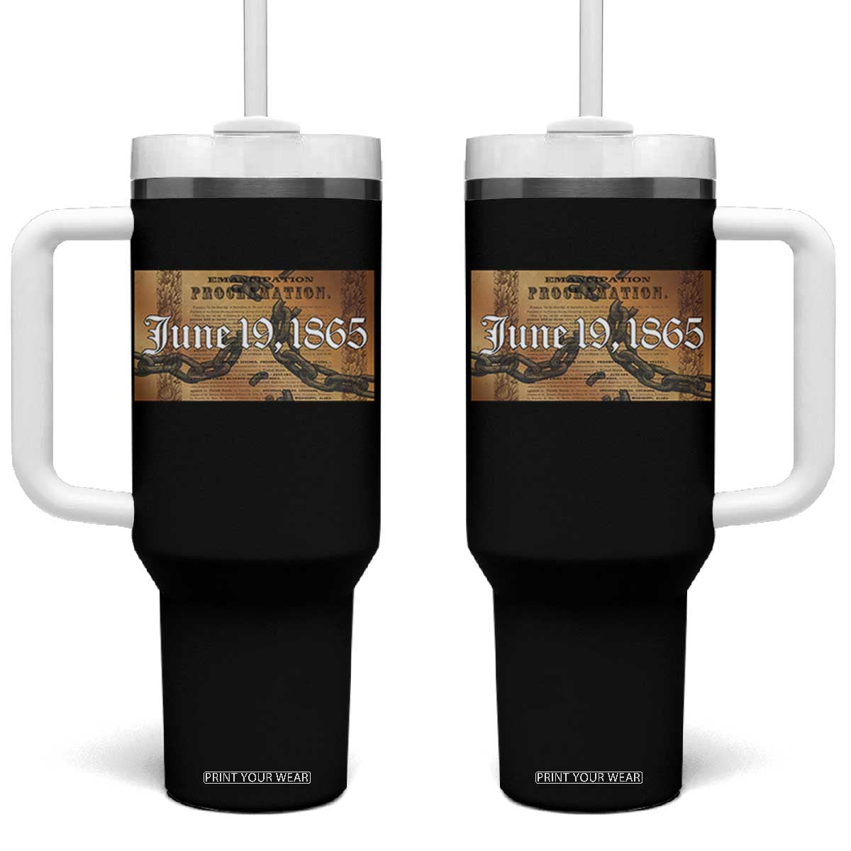 Juneteenth Emancipation Proclamation End of Slavery Tumbler With Handle Black Freedom History TS10 One Size: 40 oz Black Print Your Wear