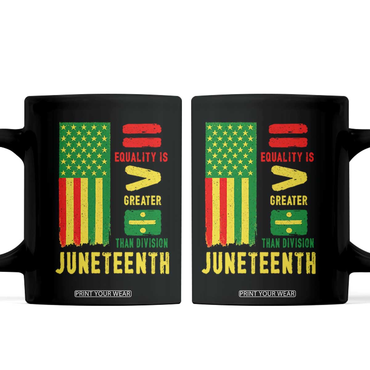 Juneteenth Equality Is Greater Than Division Coffee Mug Juneteenth American Flag TS11 Black Print Your Wear