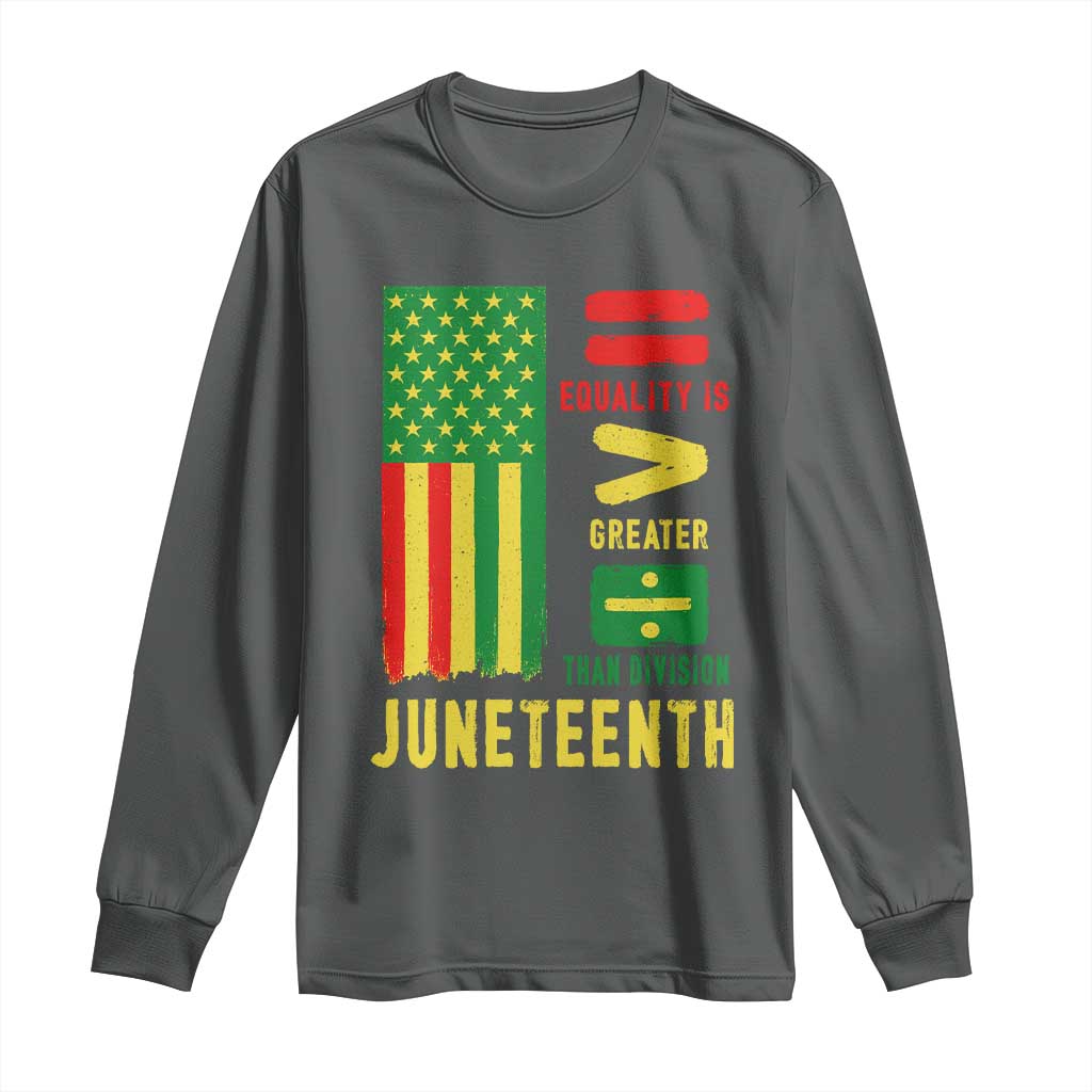 Juneteenth Equality Is Greater Than Division Long Sleeve Shirt Juneteenth American Flag TS11 Dark Heather Print Your Wear