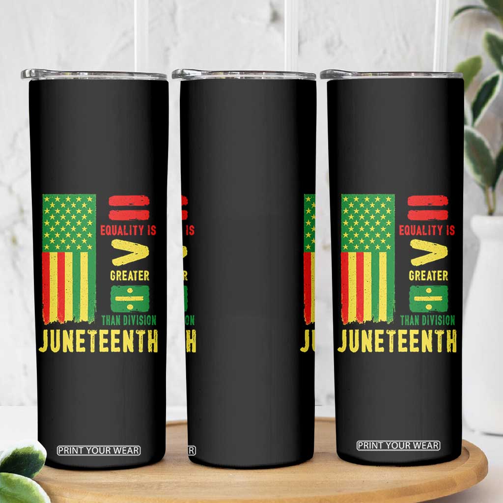 Juneteenth Equality Is Greater Than Division Skinny Tumbler Juneteenth American Flag TS11 Print Your Wear