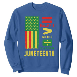 Juneteenth Equality Is Greater Than Division Sweatshirt Juneteenth American Flag TS11 Royal Blue Print Your Wear
