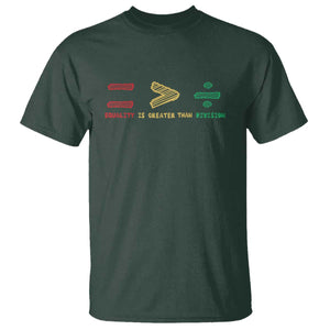 Juneteenth Equality Is Greater Than Division T Shirt Equal Rights Math Symbol TS11 Dark Forest Green Print Your Wear
