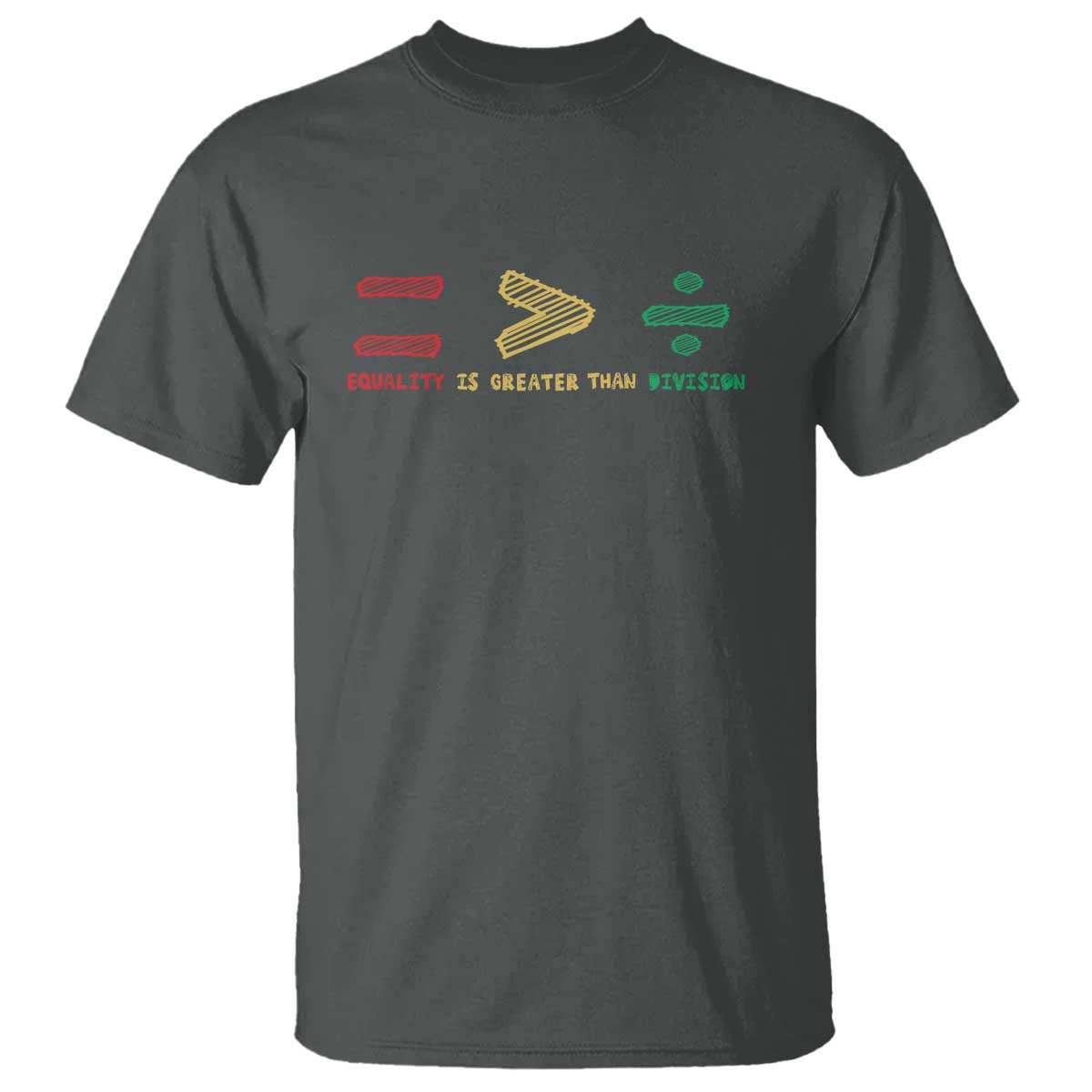 Juneteenth Equality Is Greater Than Division T Shirt Equal Rights Math Symbol TS11 Dark Heather Print Your Wear