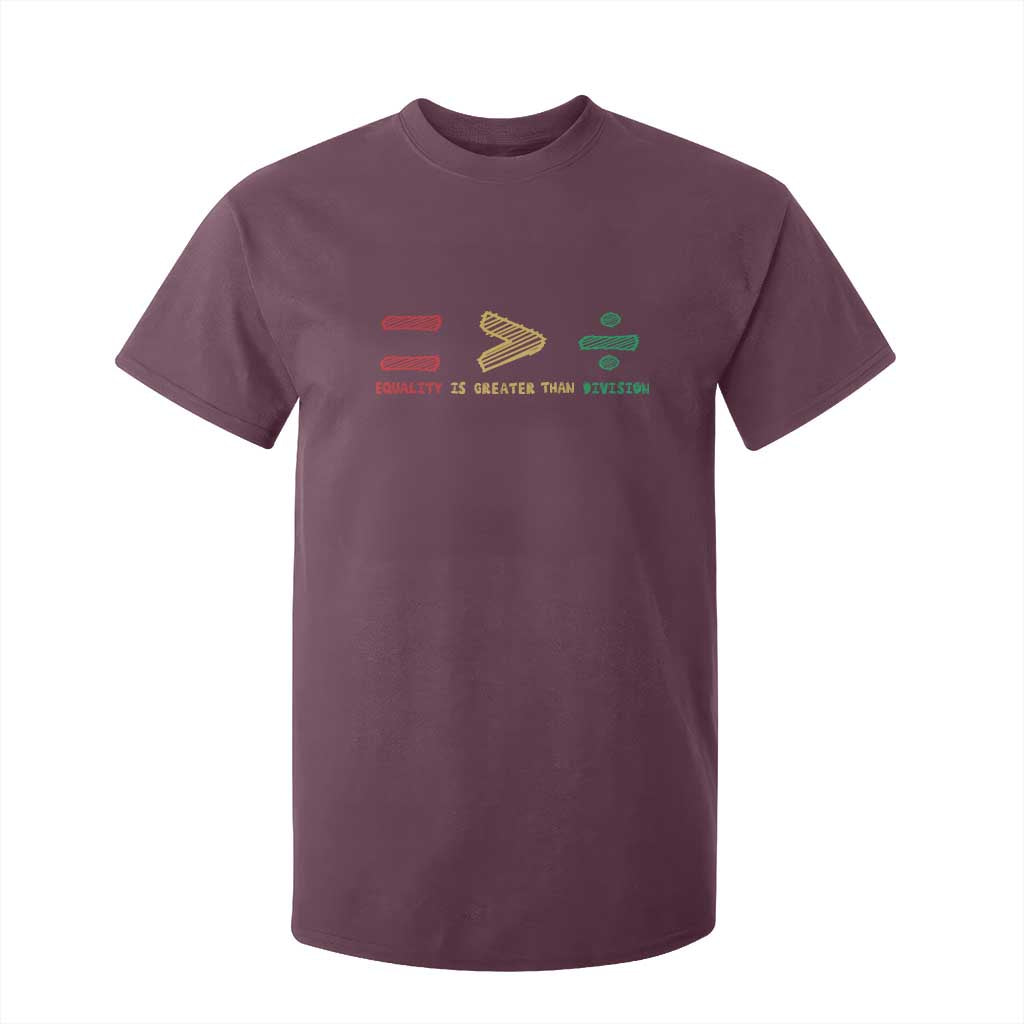 Juneteenth Equality Is Greater Than Division T Shirt For Kid Equal Rights Math Symbol TS11 Maroon Print Your Wear