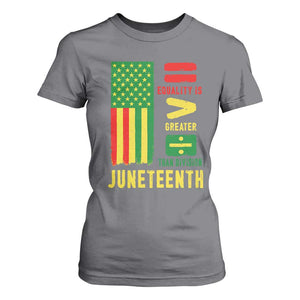 Juneteenth Equality Is Greater Than Division T Shirt For Women Juneteenth American Flag TS11 Charcoal Print Your Wear