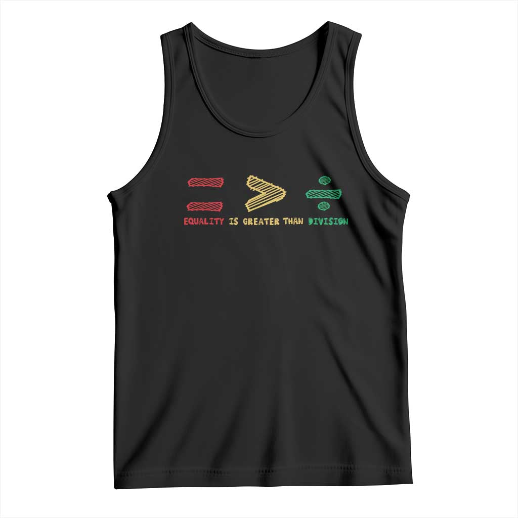 Juneteenth Equality Is Greater Than Division Tank Top Equal Rights Math Symbol TS11 Black Print Your Wear