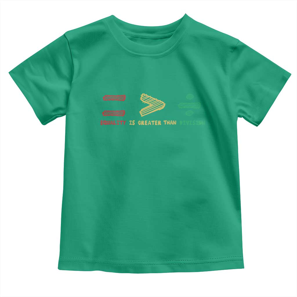 Juneteenth Equality Is Greater Than Division Toddler T Shirt Equal Rights Math Symbol TS11 Irish Green Print Your Wear