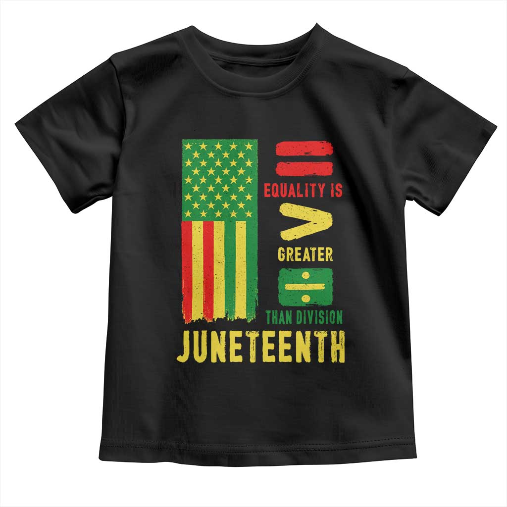 Juneteenth Equality Is Greater Than Division Toddler T Shirt Juneteenth American Flag TS11 Black Print Your Wear