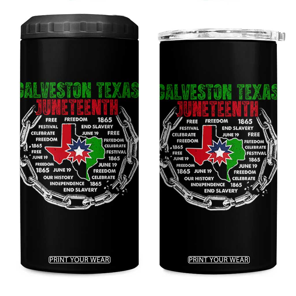Juneteenth Galveston Texas 4 in 1 Can Cooler Tumbler Break The Chain Freedom Since 1865 TS11 One Size: 16 oz Black Print Your Wear