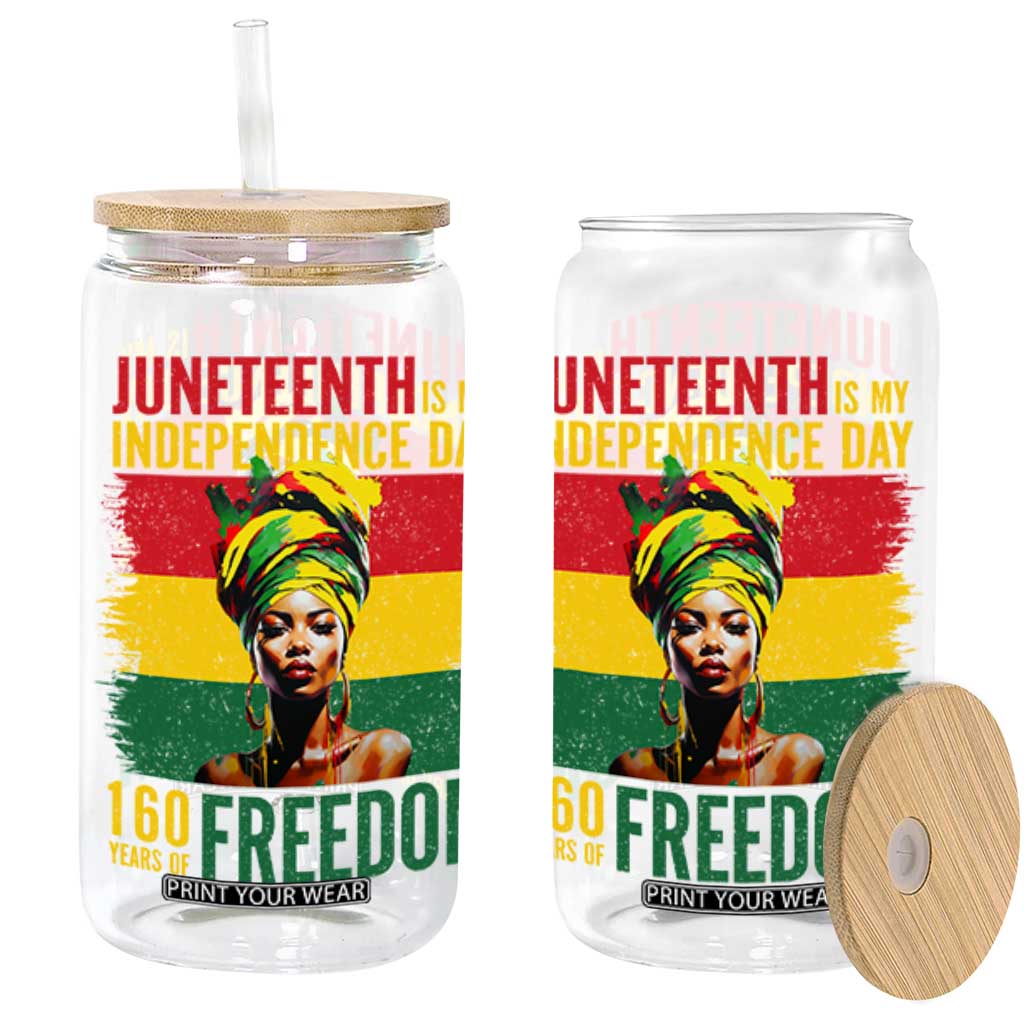 Juneteenth Is My Independence Day 160 Years Of Freedom Glass Can TS11 Black Print Your Wear