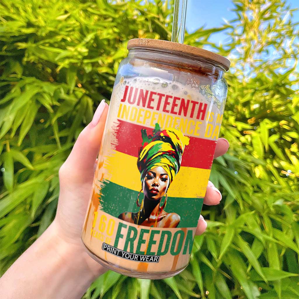 Juneteenth Is My Independence Day 160 Years Of Freedom Glass Can TS11 Print Your Wear