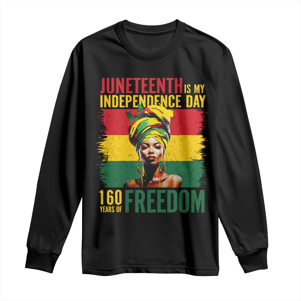 Juneteenth Is My Independence Day 160 Years Of Freedom Long Sleeve Shirt TS11 Black Print Your Wear