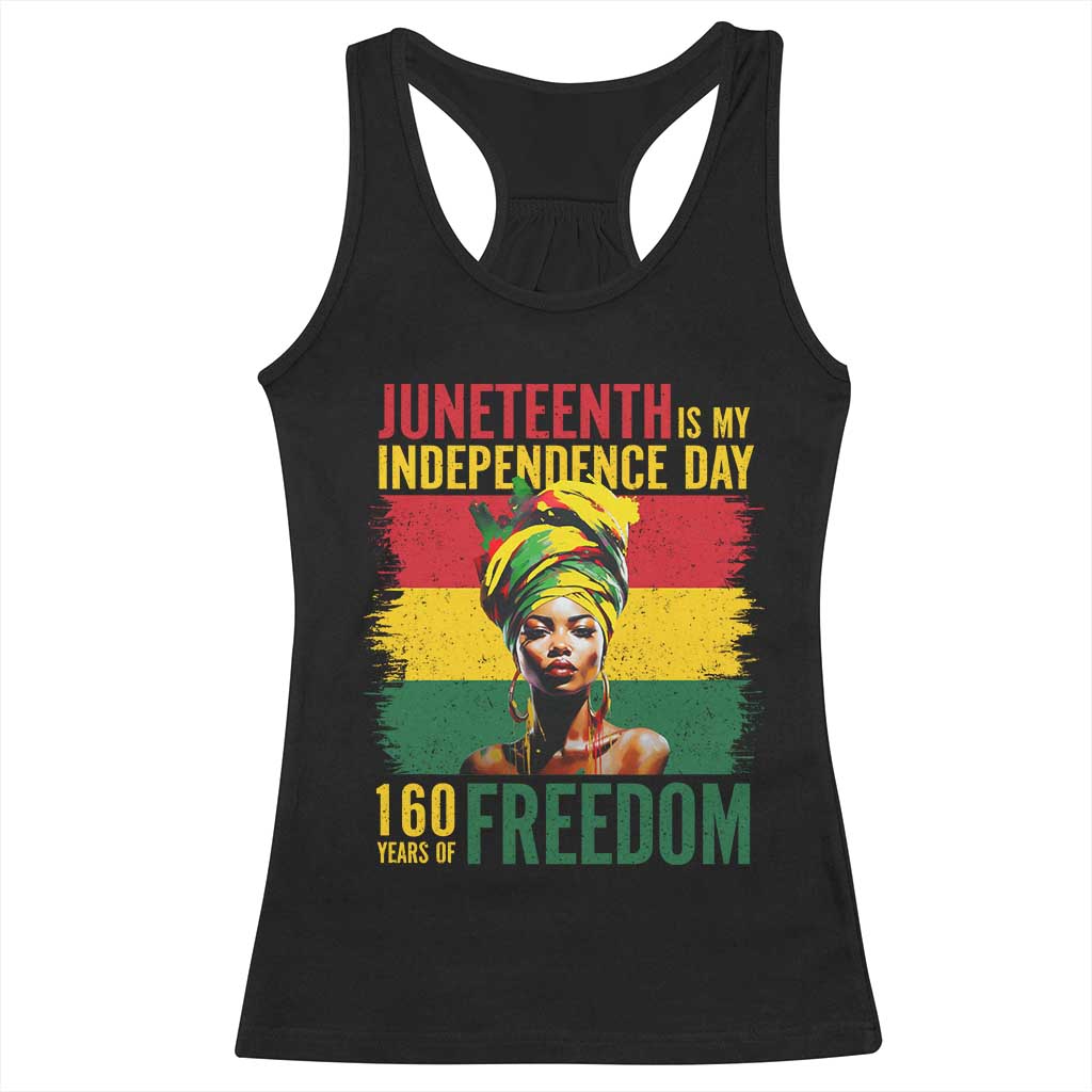 Juneteenth Is My Independence Day 160 Years Of Freedom Racerback Tank Top TS11 Black Print Your Wear