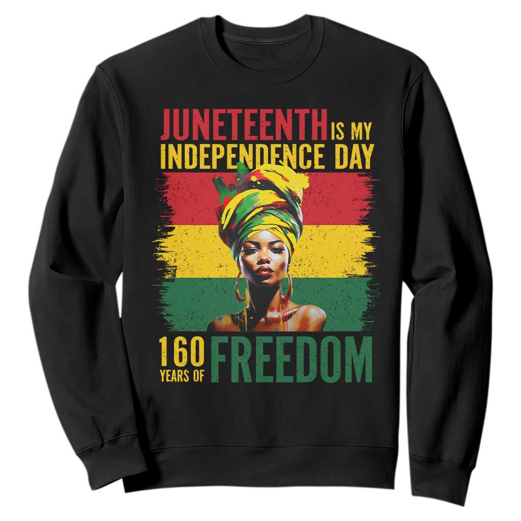 Juneteenth Is My Independence Day 160 Years Of Freedom Sweatshirt TS11 Black Print Your Wear