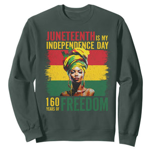 Juneteenth Is My Independence Day 160 Years Of Freedom Sweatshirt TS11 Dark Forest Green Print Your Wear