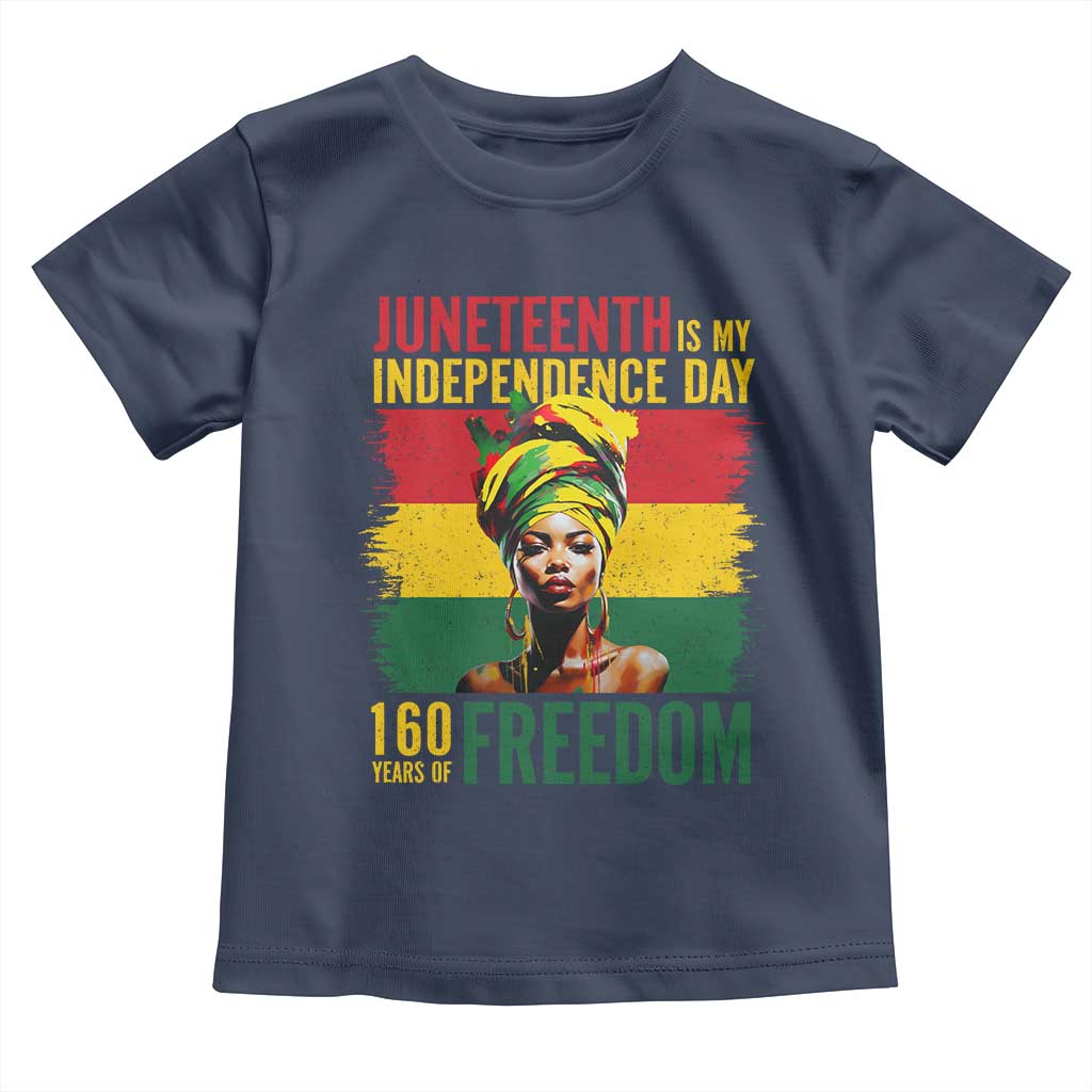 Juneteenth Is My Independence Day 160 Years Of Freedom Toddler T Shirt TS11 Navy Print Your Wear