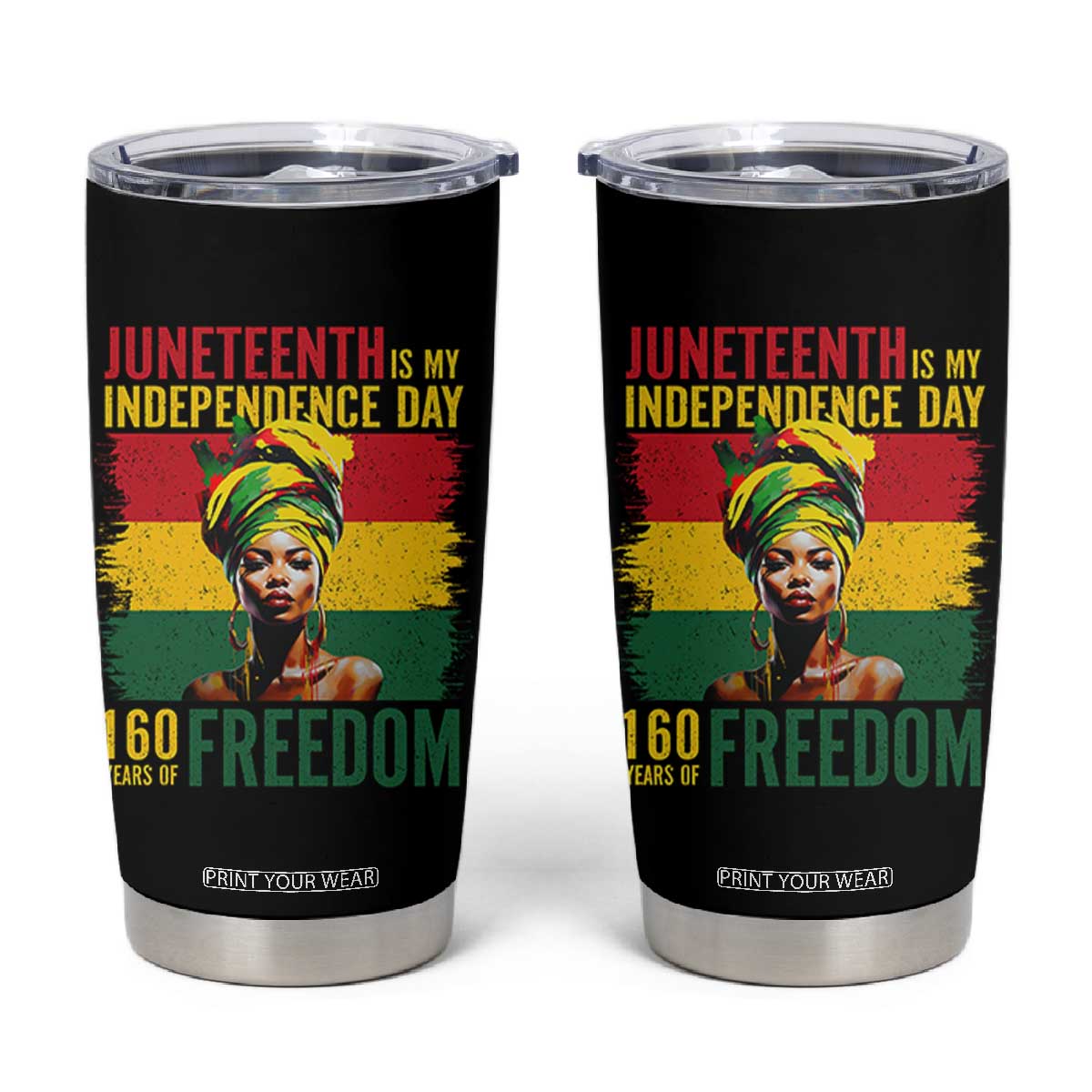 Juneteenth Is My Independence Day 160 Years Of Freedom Tumbler Cup TS11 Black Print Your Wear