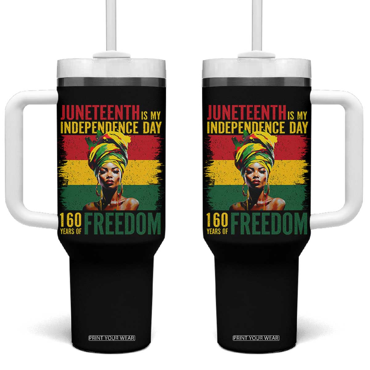 Juneteenth Is My Independence Day 160 Years Of Freedom Tumbler With Handle TS11 One Size: 40 oz Black Print Your Wear