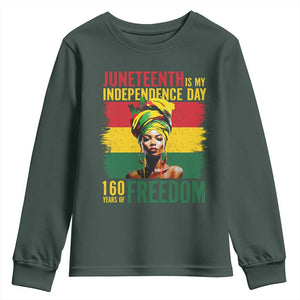 Juneteenth Is My Independence Day 160 Years Of Freedom Youth Sweatshirt TS11 Dark Forest Green Print Your Wear