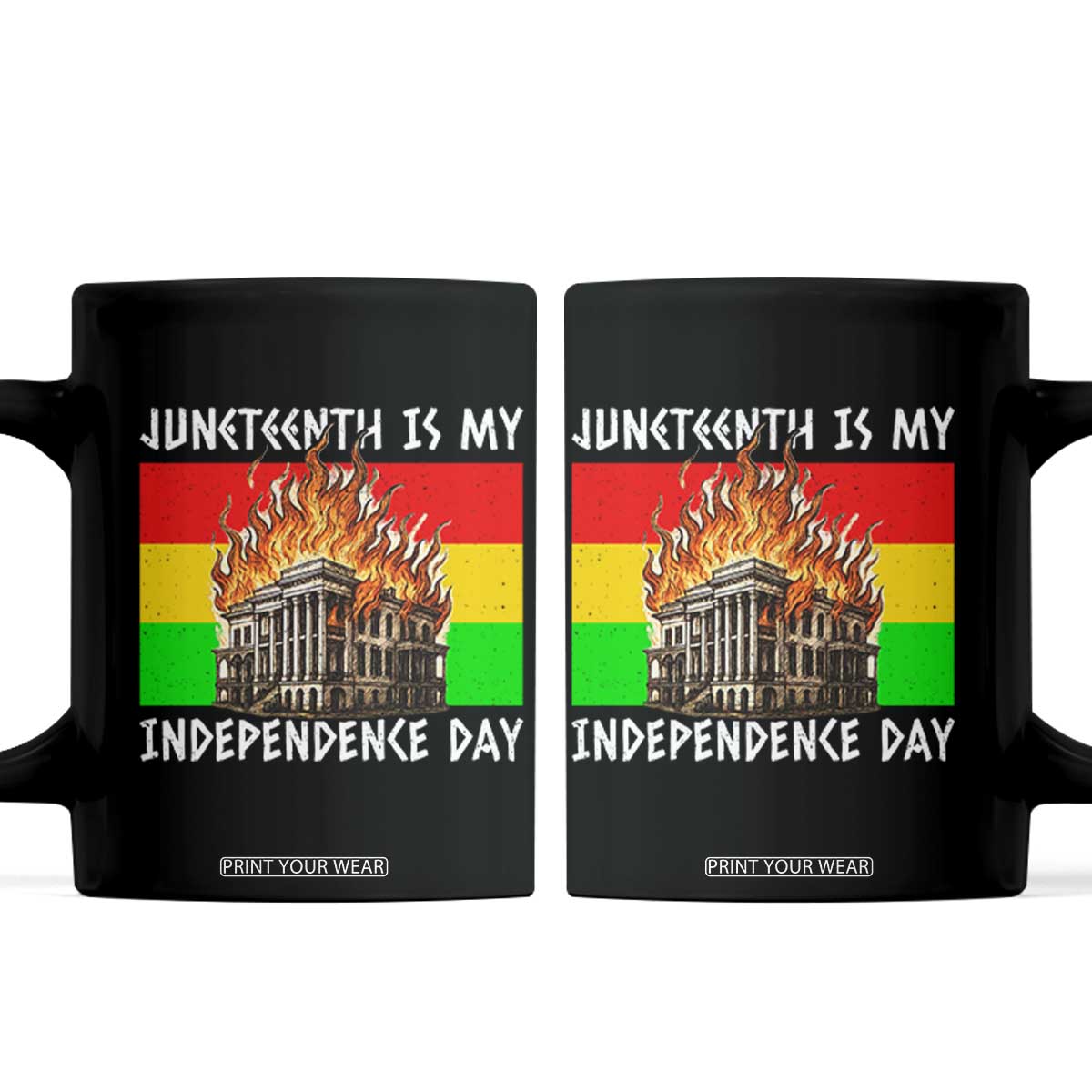 Juneteenth Is My Independence Day Coffee Mug Bold Afro Liberation Pan-African Flag TS02 Black Print Your Wear