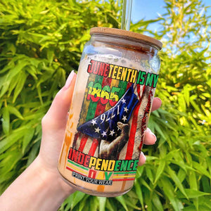 Juneteenth Is My Independence Day Glass Can Black Pride American Flag TS11 Print Your Wear