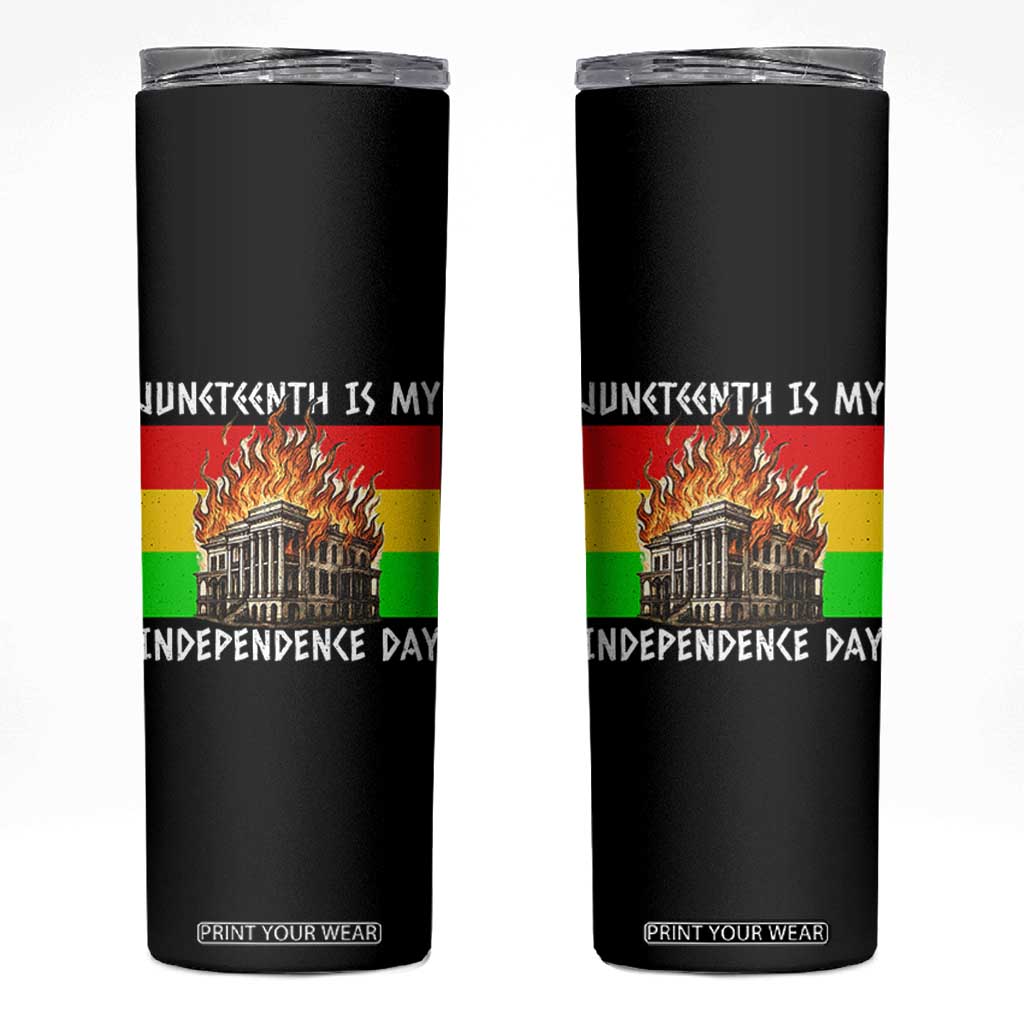 Juneteenth Is My Independence Day Skinny Tumbler Bold Afro Liberation Pan-African Flag TS02 Black Print Your Wear