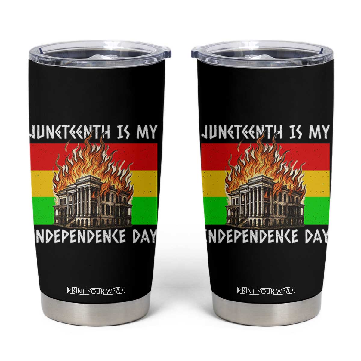 Juneteenth Is My Independence Day Tumbler Cup Bold Afro Liberation Pan-African Flag TS02 Black Print Your Wear