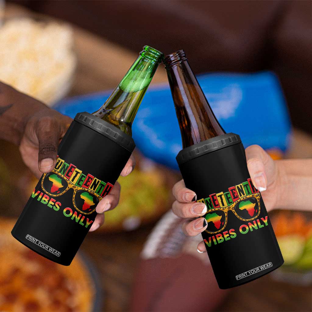 Juneteenth Vibes Only 4 in 1 Can Cooler Tumbler Afro Pride Sunglasses Black History Celebration TS02 Print Your Wear
