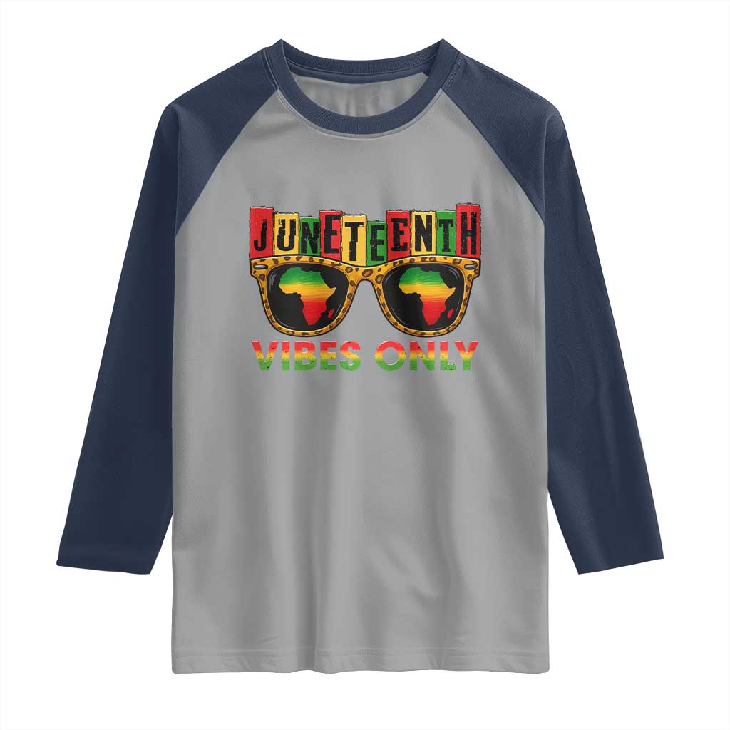 Juneteenth Vibes Only Raglan Shirt Afro Pride Sunglasses Black History Celebration TS02 Sport Gray Navy Print Your Wear