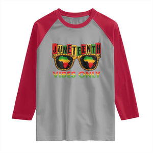 Juneteenth Vibes Only Raglan Shirt Afro Pride Sunglasses Black History Celebration TS02 Sport Gray Red Print Your Wear